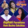 Aaphani Paurakhama Hami Bachna Sakchhau (Acoustic Version)