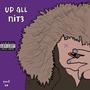 uP aLL niT3 (Explicit)