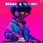 Make A Sound (Explicit)