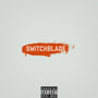 Switch Blade (Explicit)