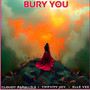 Bury You