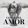 COSAS DEL AMOR (Explicit)