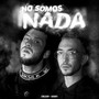 No Somos Nada (Explicit)