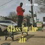 Glass in the Air