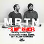 Slow feat. Lovisa Negga (Remixes)