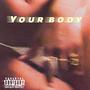 Your Body (Explicit)