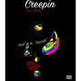 Creepin (Explicit)