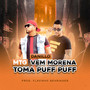 Mtg Vem Morena Toma Puff Puff (Explicit)