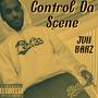 Control Da Scene (Explicit)