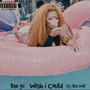 Wish I Could (Explicit)