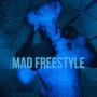 MAD FREESTYLE (Explicit)