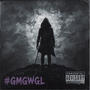 #GMGWGL (Explicit)