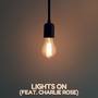 Lights On (feat. Charlie Rose)