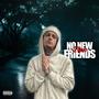 No New Friends (Explicit)