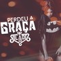 Perdeu a Graça (Explicit)