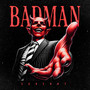 Bad Man (Explicit)