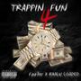 Trappin 4 Fun (feat. Rxalu Loaded) [Explicit]