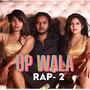 UP Wala Rap -2 (Uttar Pradesh) (feat. Jit Singh, Arsh Thakur & Tiya)