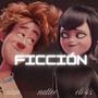 Ficción (feat. Nattee & ELI4S) [Explicit]