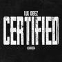 Certified (feat. Lul Deez) [Explicit]