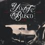 Yo Te Busco (Explicit)