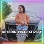 KETRING VIRAL CI DEBY