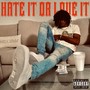 Hate It Or Love It (Explicit)