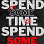 Spend some time (Explicit)