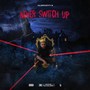 Never Switch Up (Explicit)