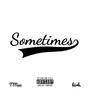 Sometimes (feat. kirk.) [Explicit]