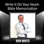 Write It On Your Heart-Bible Memorization