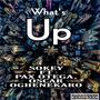 What's Up (feat. Pax Otega, Oscar Oghenekaro & Prod. by Saul1020) [Explicit]