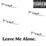 Leave Me Alone (Explicit)