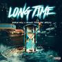 Long Time (feat. Bennie From The Bricks) [Explicit]