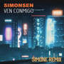 Ven Conmigo (SIMØNE Remix)