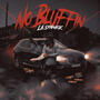 No Bluffin (Explicit)