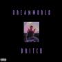 Dreamworld (Explicit)