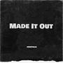 Made It Out (Explicit)