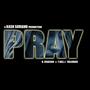 Pray (feat. B.Crosson & T-Rell)