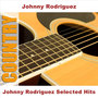 Johnny Rodriguez Selected Hits