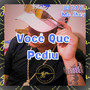 Você Que Pediu (Explicit)