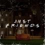 Just Friends (Explicit)