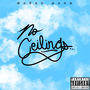 NO CEILINGS (Explicit)