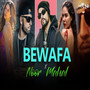 Bewafa X Noor Mahal