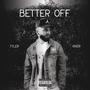 Better Off (Explicit)