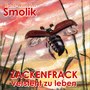 Zackenfrack versteht zu leben