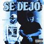 SE DEJO (feat. EXAN) [Explicit]