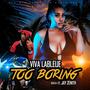 Too Boring (feat. Jay Zenith) [Explicit]