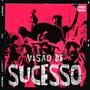 VISÃO DE SUCESSO (feat. LazyboyKeef & Soldja) [Explicit]
