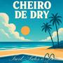 Cheiro De Dry (feat. El Sales Mc & BetaoOG) [Explicit]